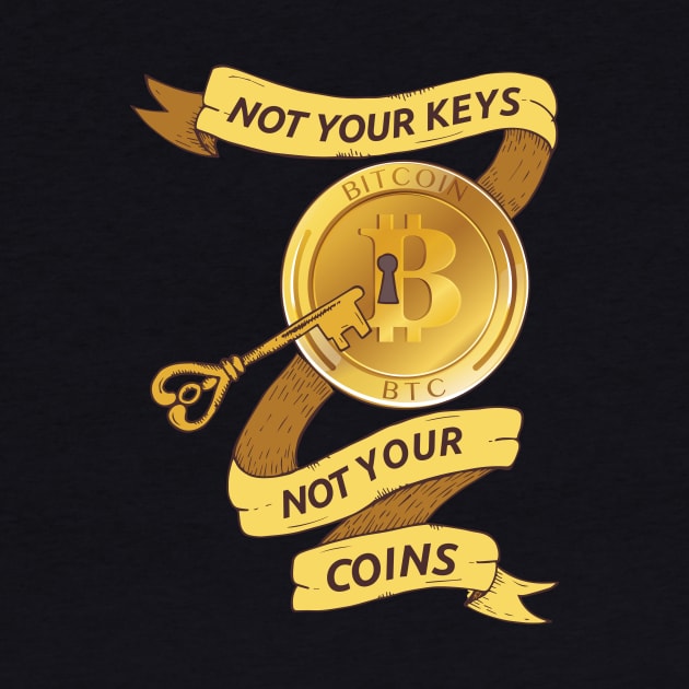 Not Your Keys - Not your Coins! for Hodler & Crypto fans by The Hammer